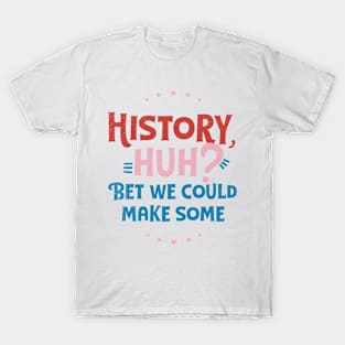 History Huh? Red White and Royal Blue T-Shirt